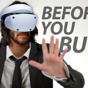 PlayStation VR2 - Before You Buy