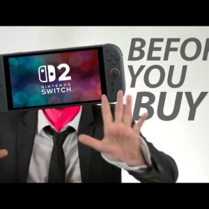 Switch 2 - Before You Buy